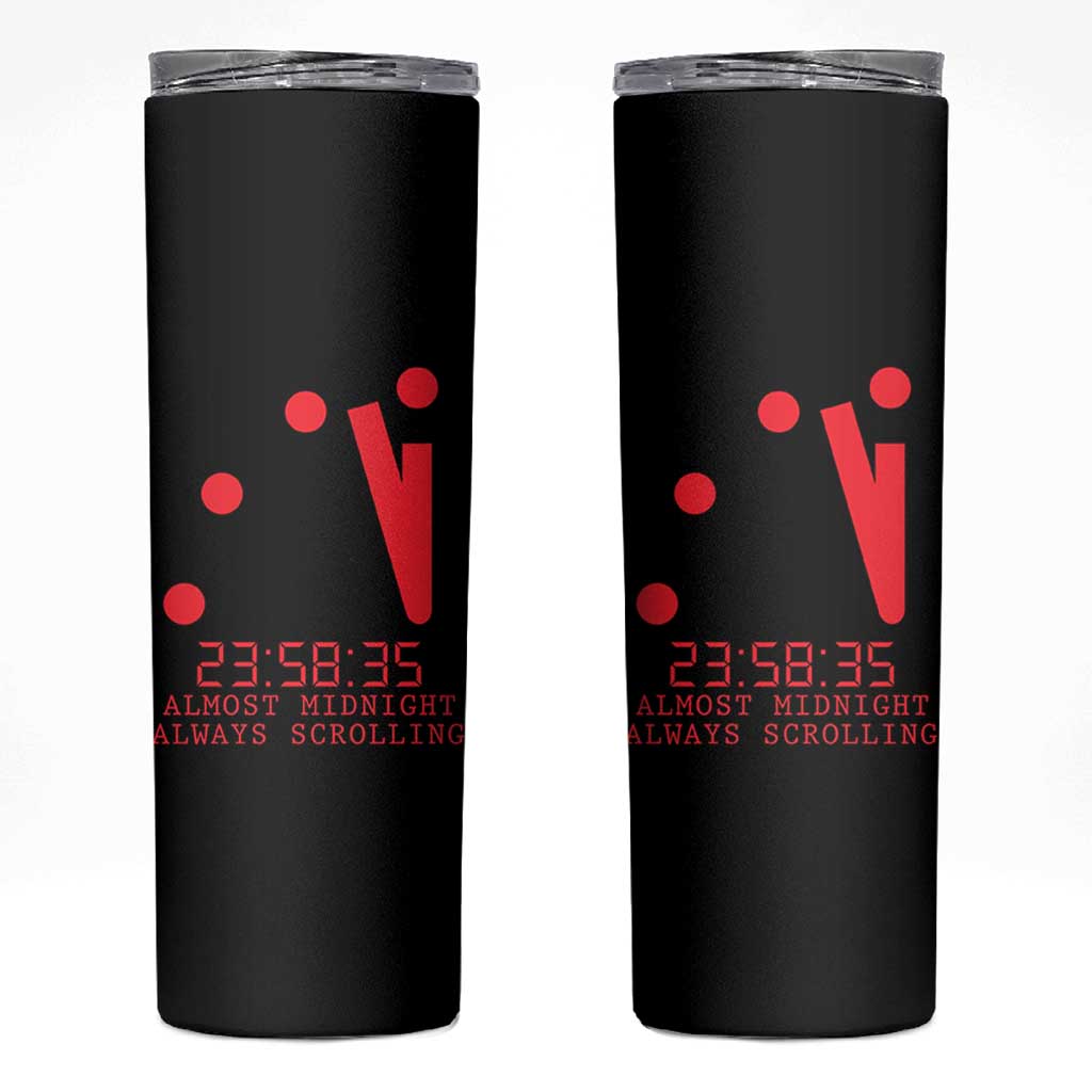 Doomsday Clock Armageddon Skinny Tumbler Almost Midnight Always Scrolling