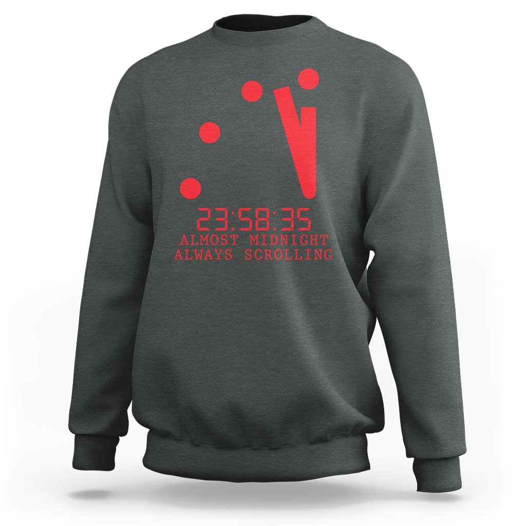 Doomsday Clock Armageddon Sweatshirt Almost Midnight Always Scrolling