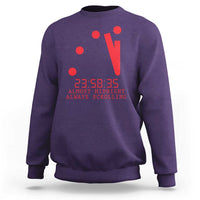 Doomsday Clock Armageddon Sweatshirt Almost Midnight Always Scrolling