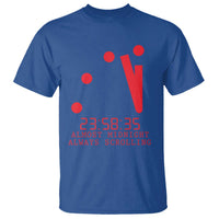 Doomsday Clock Armageddon T Shirt Almost Midnight Always Scrolling