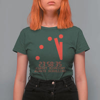 Doomsday Clock Armageddon T Shirt For Women Almost Midnight Always Scrolling