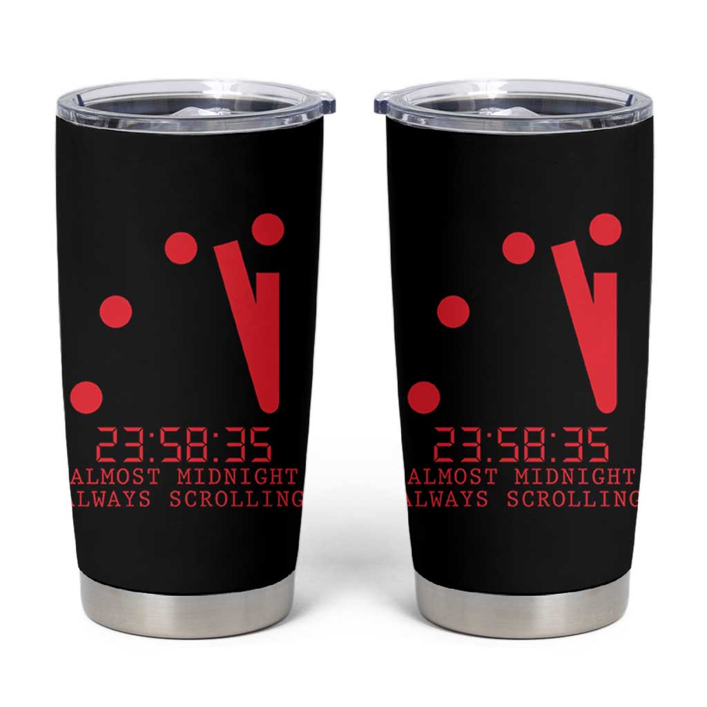 Doomsday Clock Armageddon Tumbler Cup Almost Midnight Always Scrolling