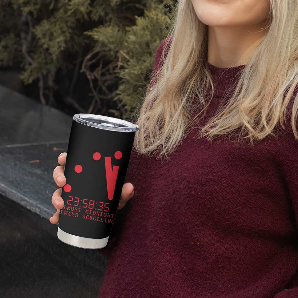 Doomsday Clock Armageddon Tumbler Cup Almost Midnight Always Scrolling