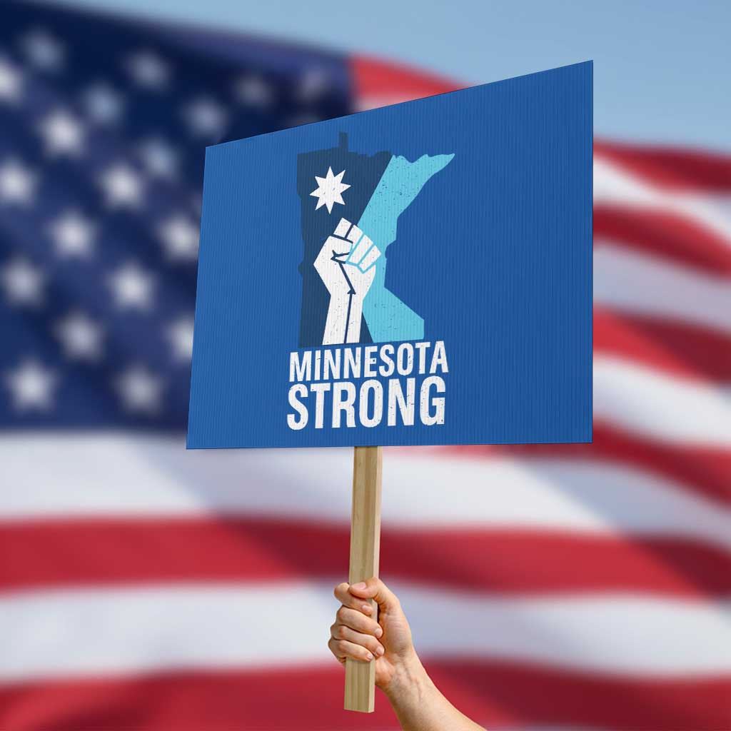 Minnesota Strong Protest Sign Minneapolis Resist ICE Immigration Human Rights Protest