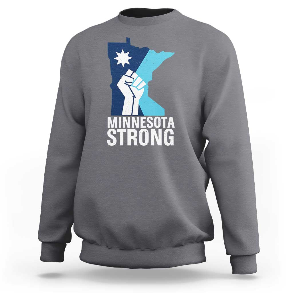 Minnesota Strong Sweatshirt Minneapolis Resist ICE Immigration Human Rights Protest
