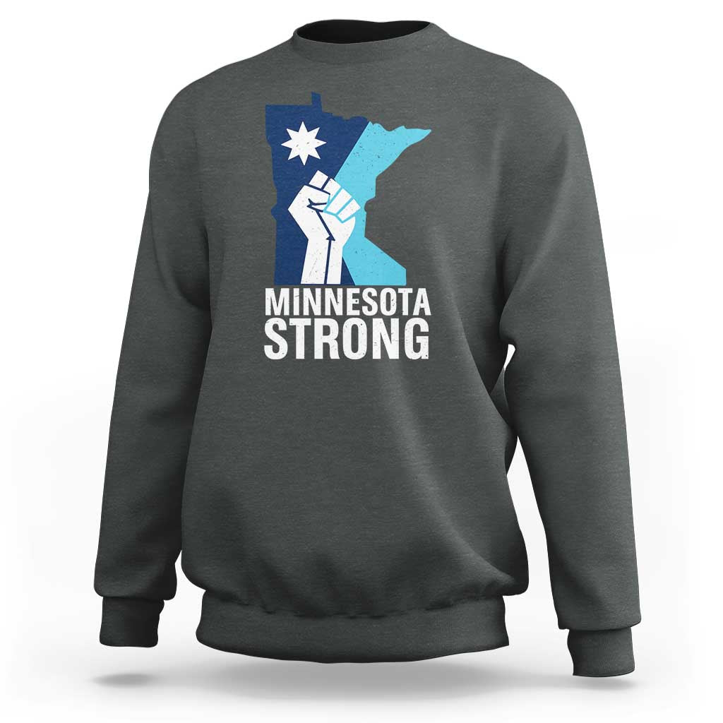 Minnesota Strong Sweatshirt Minneapolis Resist ICE Immigration Human Rights Protest