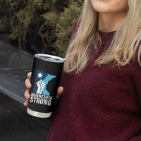 Minnesota Strong Tumbler Cup Minneapolis Resist ICE Immigration Human Rights Protest