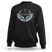 Minnesota Strong Sweatshirt Stand With Minnesota Anti ICE Immigration Rights Protest