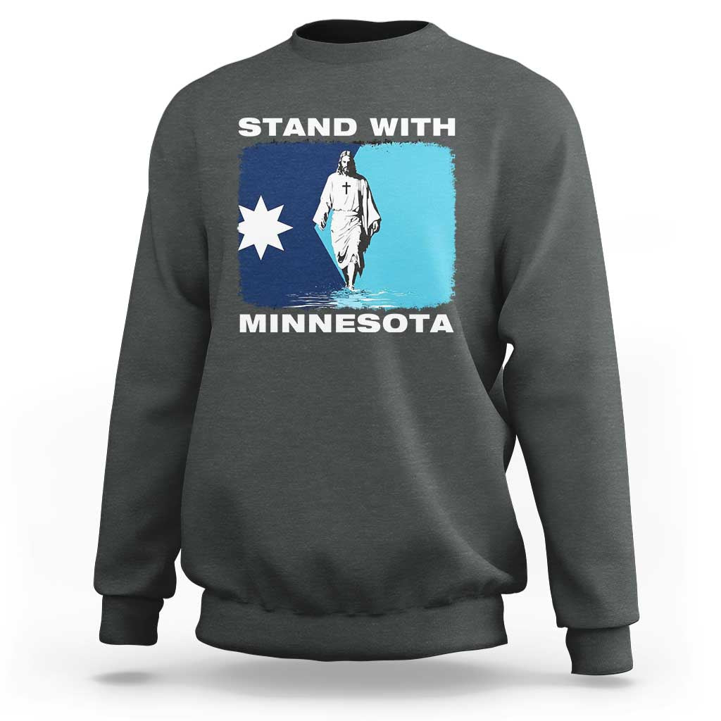 Stand with Minnesota Sweatshirt Christian Jesus Minnesota Strong Subtle Anti ICE