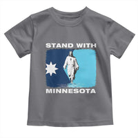 Stand with Minnesota Toddler T Shirt Christian Jesus Minnesota Strong Subtle Anti ICE