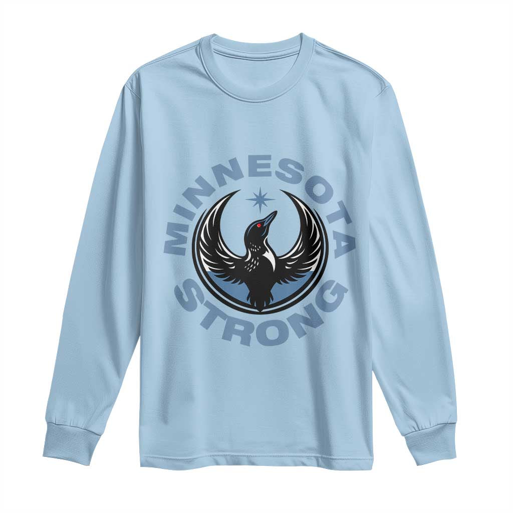 Minnesota Strong Long Sleeve Shirt MN State Bird Loon Resistance Political Protest