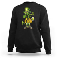 67 Irish 33 Beer Sweatshirt Funny Six Seven Leprechaun Drinking Beer Lover