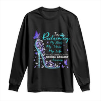 Sexual Assault Awareness Long Sleeve Shirt I Am Reclaiming My Body My Voice My Life