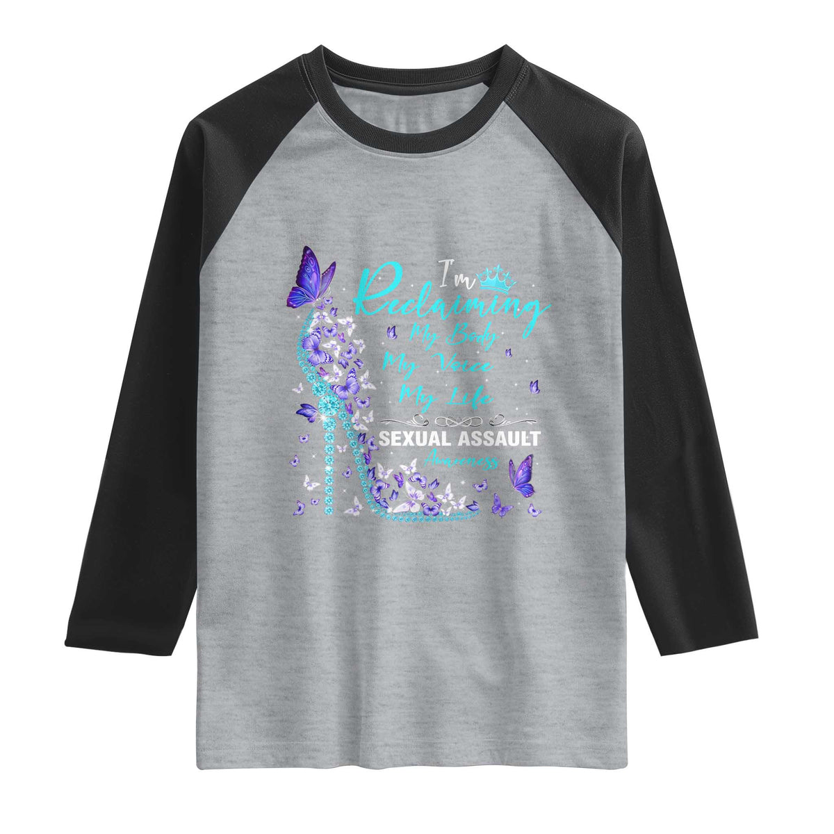 Sexual Assault Awareness Raglan Shirt I Am Reclaiming My Body My Voice My Life