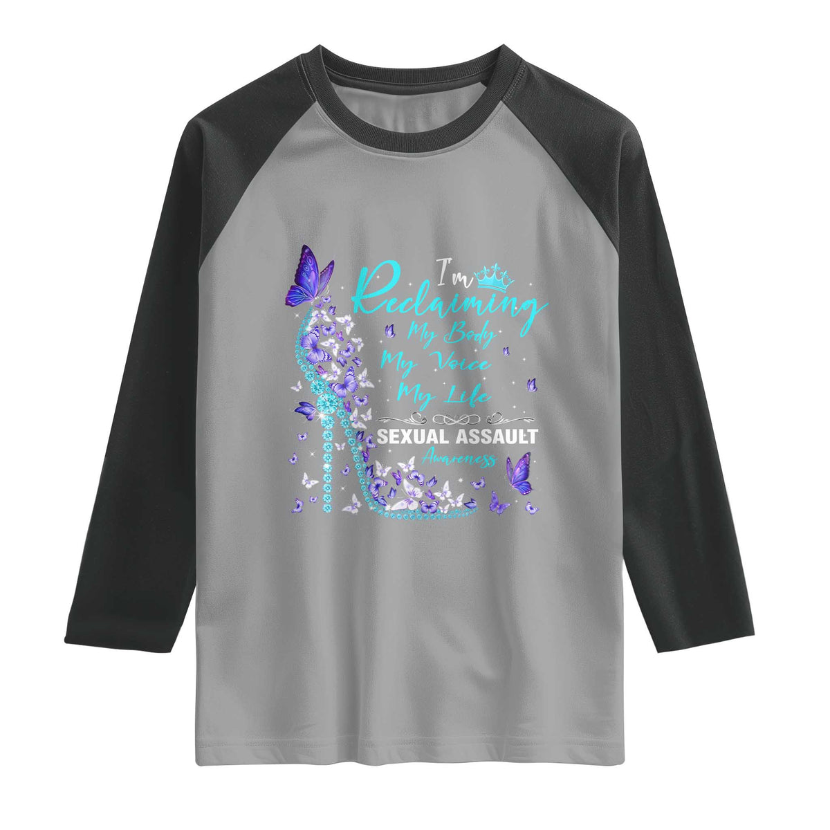 Sexual Assault Awareness Raglan Shirt I Am Reclaiming My Body My Voice My Life