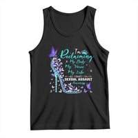 Sexual Assault Awareness Tank Top I Am Reclaiming My Body My Voice My Life