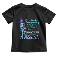 Sexual Assault Awareness Toddler T Shirt I Am Reclaiming My Body My Voice My Life