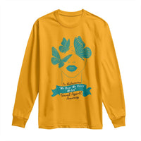 Sexual Assault Awareness Month Long Sleeve Shirt I Am Reclaiming My Body My Voice My Life