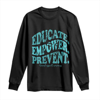 Sexual Assault Awareness Prevention Long Sleeve Shirt Educate Empower Prevent Women's Right