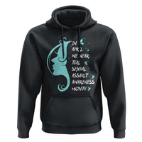 Sexual Assault Awareness Month Hoodie In April We Wear Teal Ribbon