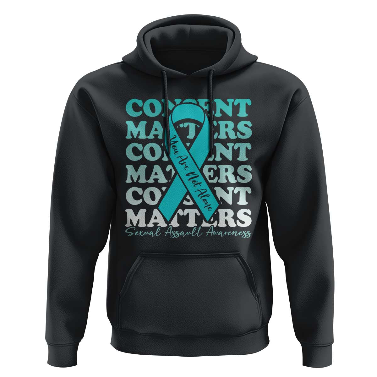 Sexual Assault Awareness Month Hoodie Teal Ribbon Consent Matters You Are Not Alone