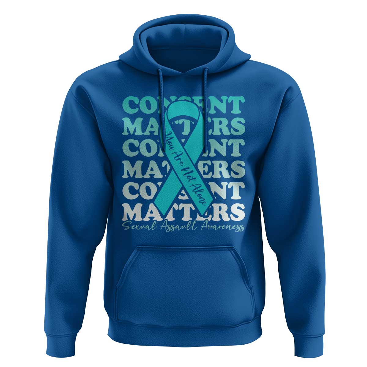Sexual Assault Awareness Month Hoodie Teal Ribbon Consent Matters You Are Not Alone