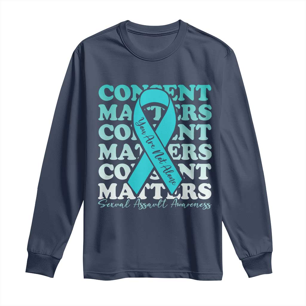 Sexual Assault Awareness Month Long Sleeve Shirt Teal Ribbon Consent Matters You Are Not Alone