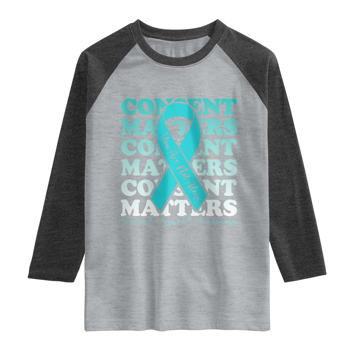 Sexual Assault Awareness Month Raglan Shirt Teal Ribbon Consent Matters You Are Not Alone