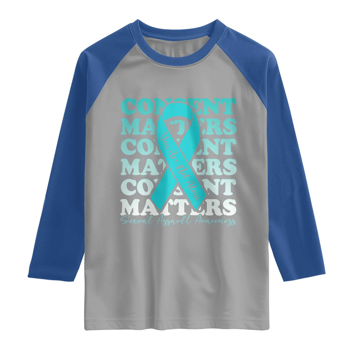 Sexual Assault Awareness Month Raglan Shirt Teal Ribbon Consent Matters You Are Not Alone