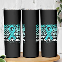 Sexual Assault Awareness Month Skinny Tumbler Teal Ribbon Consent Matters You Are Not Alone