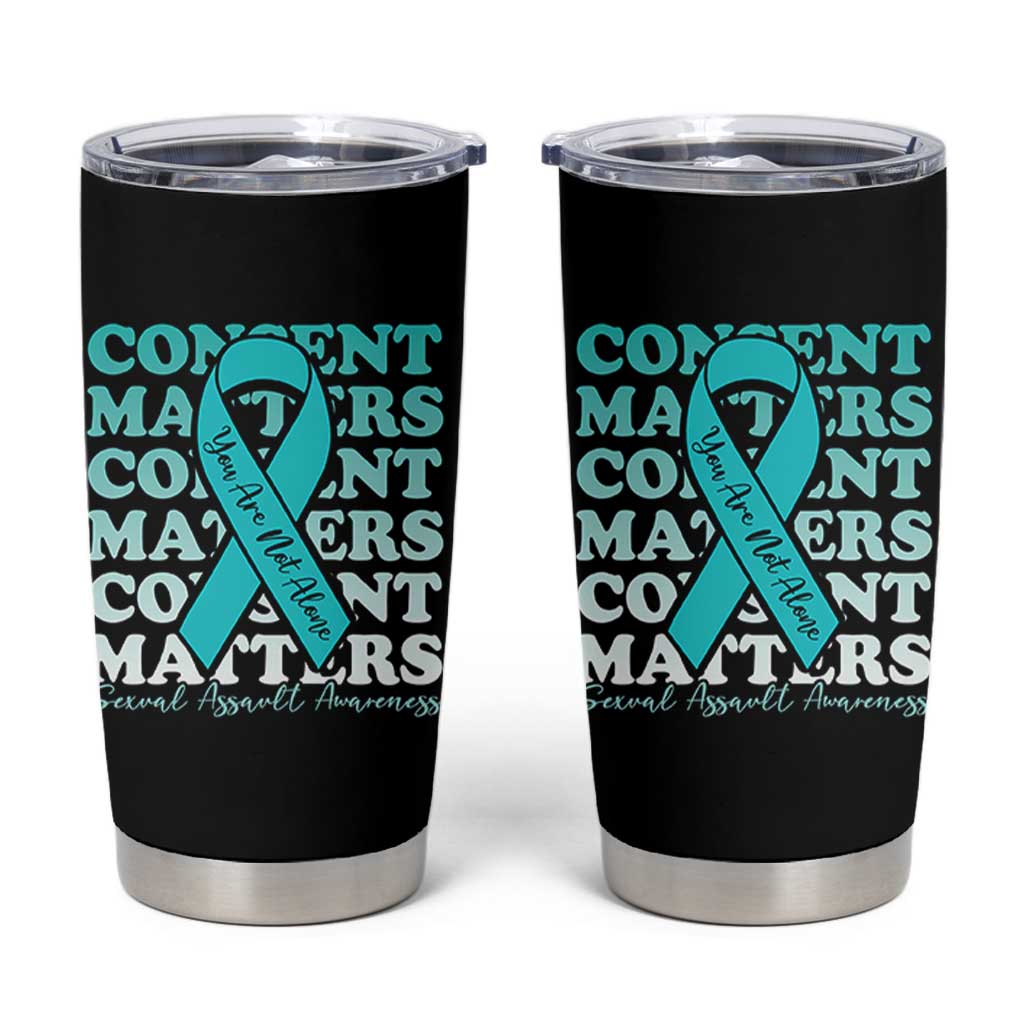Sexual Assault Awareness Month Tumbler Cup Teal Ribbon Consent Matters You Are Not Alone