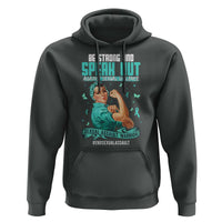 Sexual Assault Awareness Hoodie Be Strong And Speak Out Against Sexual Violence