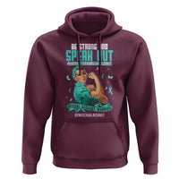 Sexual Assault Awareness Hoodie Be Strong And Speak Out Against Sexual Violence