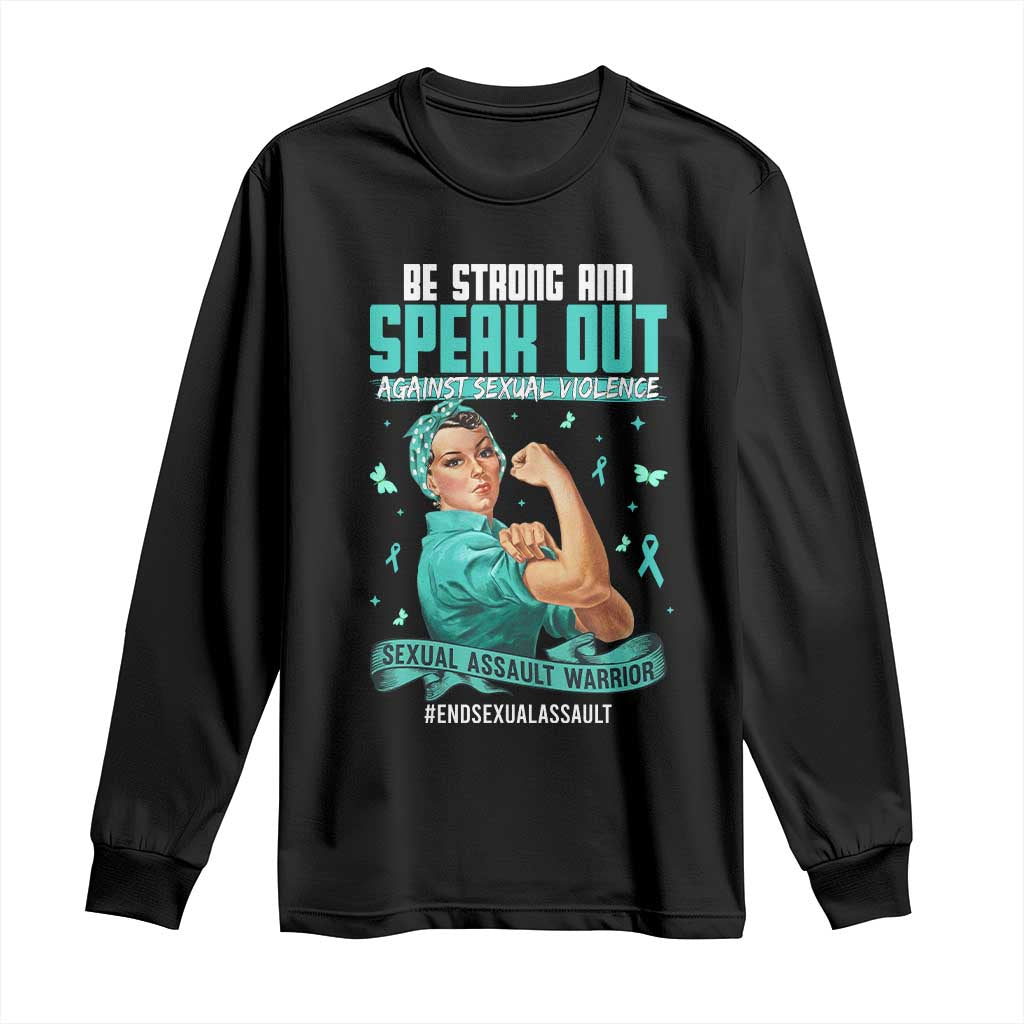 Sexual Assault Awareness Long Sleeve Shirt Be Strong And Speak Out Against Sexual Violence