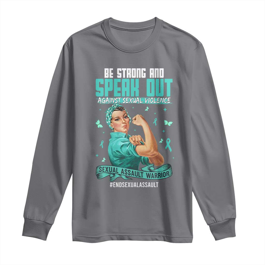 Sexual Assault Awareness Long Sleeve Shirt Be Strong And Speak Out Against Sexual Violence