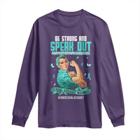 Sexual Assault Awareness Long Sleeve Shirt Be Strong And Speak Out Against Sexual Violence