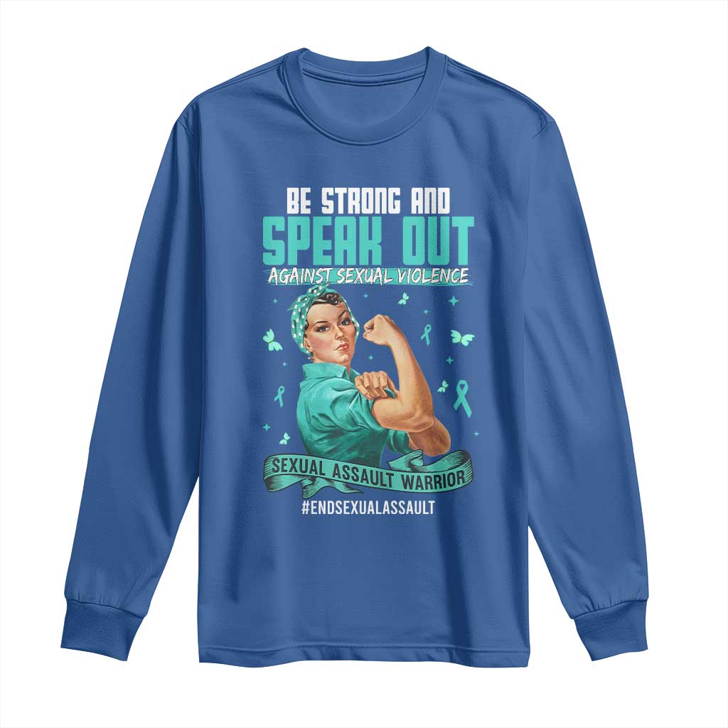 Sexual Assault Awareness Long Sleeve Shirt Be Strong And Speak Out Against Sexual Violence