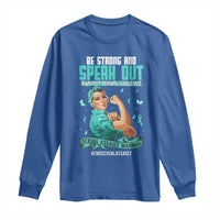 Sexual Assault Awareness Long Sleeve Shirt Be Strong And Speak Out Against Sexual Violence