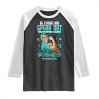Sexual Assault Awareness Raglan Shirt Be Strong And Speak Out Against Sexual Violence