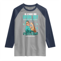 Sexual Assault Awareness Raglan Shirt Be Strong And Speak Out Against Sexual Violence