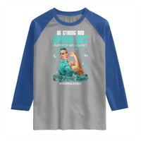 Sexual Assault Awareness Raglan Shirt Be Strong And Speak Out Against Sexual Violence