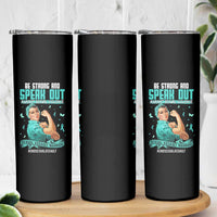 Sexual Assault Awareness Skinny Tumbler Be Strong And Speak Out Against Sexual Violence