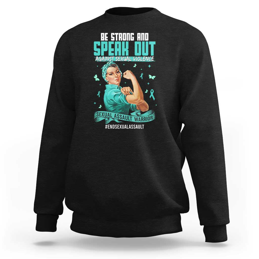 Sexual Assault Awareness Sweatshirt Be Strong And Speak Out Against Sexual Violence
