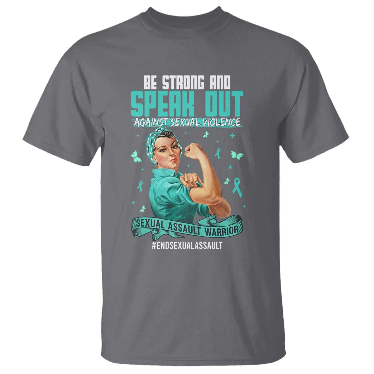 Sexual Assault Awareness T Shirt Be Strong And Speak Out Against Sexual Violence