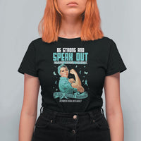 Sexual Assault Awareness T Shirt For Women Be Strong And Speak Out Against Sexual Violence