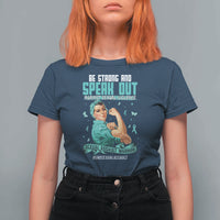 Sexual Assault Awareness T Shirt For Women Be Strong And Speak Out Against Sexual Violence