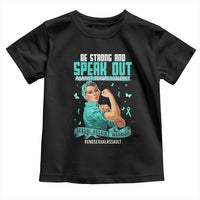 Sexual Assault Awareness Toddler T Shirt Be Strong And Speak Out Against Sexual Violence