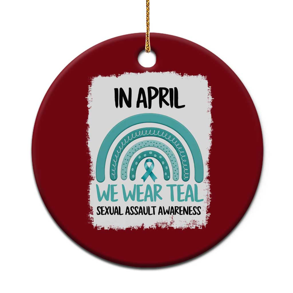 Sexual Assault Awareness Ceramic Ornament In April We Wear Teal Ribbon
