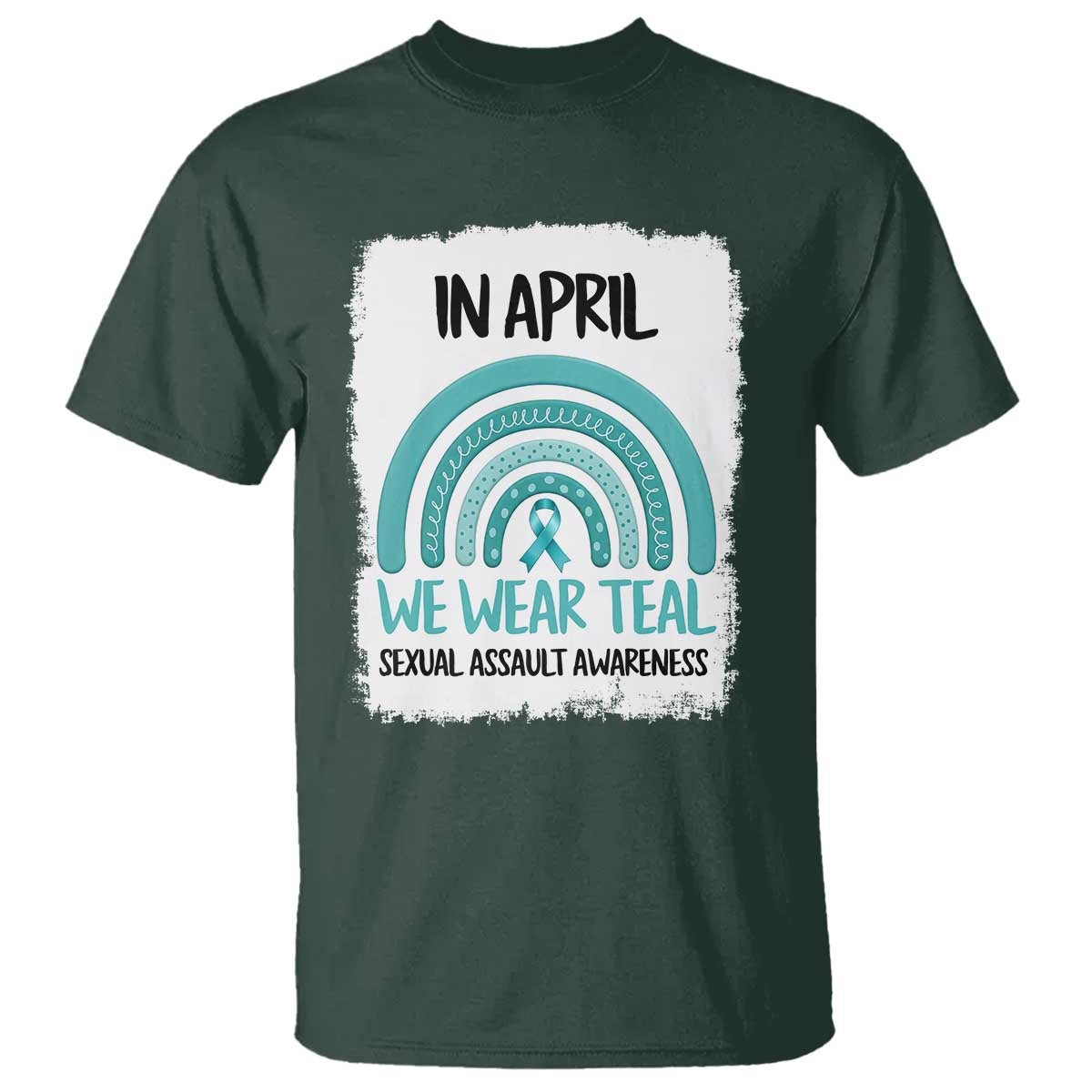 Sexual Assault Awareness T Shirt In April We Wear Teal Ribbon