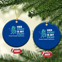 Sexual Assault Awareness Ceramic Ornament Her Fight is My Fight